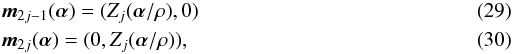Mathematical equation: \begin{eqnarray} \label{eq29} &&\vec{m}_{2j-1}({\bm\alpha})=(Z_j({\bm\alpha}/\rho),0) \\ \label{eq30} &&\vec{m}_{2j }({\bm\alpha})=(0,Z_j({\bm\alpha}/\rho)), \end{eqnarray}