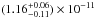 Mathematical equation: \hbox{$(1.16_{- 0.11}^ {+ 0.06}) \times 10^{-11}$}