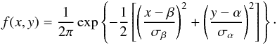 Mathematical equation: \appendix \setcounter{section}{1} \begin{eqnarray} f(x,y)= \frac{1}{2\pi} \exp \left\{ - \frac{1}{2} \left[ \left( \frac{x-\beta}{\sigma_\beta}\right)^2 + \left( \frac{y-\alpha}{\sigma_\alpha}\right)^2 \right]\, \right\} \cdot \end{eqnarray}
