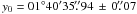 Mathematical equation: \hbox{$y_0=01\degr40\arcmin35\farcs94\,\pm\,0\farcs07$}