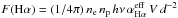 Mathematical equation: \hbox{$F({\rm H}\alpha) = (1/4\pi) \, n_{\rm e} \, n_{\rm p} \, h \nu \, \alpha^{\rm eff}_{{\rm H}\alpha} \, V \, d^{-2}$}