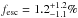 Mathematical equation: \hbox{$f_{\rm esc}=1.2^{+1.2}_{-1.1}\%$}