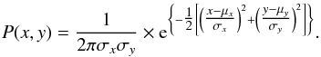 Mathematical equation: \begin{eqnarray} P(x,y)=\frac{1}{2\pi\sigma_{x}\sigma_{y}}\times {\rm e}^{\left\{-\tfrac{1}{2}\left[\left(\tfrac{x-\mu_{x}}{\sigma_{x}}\right)^{2}+\left(\tfrac{y-\mu_{y}}{\sigma_{y}}\right)^{2}\right]\right\}}. \label{eq:prob2} \end{eqnarray}