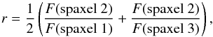 Mathematical equation: \appendix \setcounter{section}{1} \begin{equation} r=\frac{1}{2}\left(\frac{F(\mathrm{spaxel\ 2})}{F(\mathrm{spaxel\ 1})}+\frac{F(\mathrm{spaxel\ 2})}{F(\mathrm{spaxel\ 3})}\right), \label{eq:r} \end{equation}