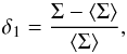 Mathematical equation: \begin{eqnarray*} \delta_{1} = \frac{\Sigma-\langle \Sigma\rangle }{\langle \Sigma\rangle }, \end{eqnarray*}