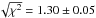 Mathematical equation: \hbox{$\sqrt{\chi^2}=1.30\pm0.05$}