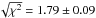 Mathematical equation: \hbox{$\sqrt{\chi^2}=1.79\pm0.09$}