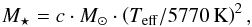 Mathematical equation: \begin{equation} M_{\star} = c \cdot M_{\sun} \cdot \left( \teff / 5770\,\mathrm{K} \right)^2, \label{eq:mass} \end{equation}