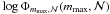 Mathematical equation: \hbox{$\log \Phi_{m_\mathrm{max},{\cal N}}(m_\mathrm{max}, {\cal N})$}