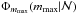 Mathematical equation: \hbox{$\Phi_{m_\mathrm{max}}( m_\mathrm{max} | {\cal N} )$}