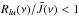 Mathematical equation: \hbox{$R_{lu}(\nu)/\bar{J}(\nu) < 1$}