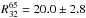Mathematical equation: \hbox{$R^{65}_{32} = 20.0\pm2.8$}