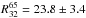 Mathematical equation: \hbox{$R^{65}_{32} = 23.8\pm3.4$}