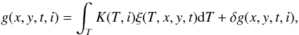 Mathematical equation: \begin{equation} \label{eq:dem_int} g(x,y,t,i)=\int_T K(T,i) \xi(T,x,y,t) {\rm d}T +\delta g(x,y,t,i), \end{equation}