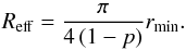 Mathematical equation: \begin{equation} \label{radio_efectivo} R_{\mathrm{eff}}=\frac{\pi}{4\left(1-p\right)}r_{\mathrm{min}} . \end{equation}