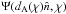 Mathematical equation: \hbox{$\Psi(d_{\rm A}(\chi)\hat{n},\chi)$}