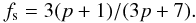 Mathematical equation: \begin{eqnarray} f_{\rm s} = 3(p + 1)/(3p + 7). \label{eq:syncpolfrac} \end{eqnarray}