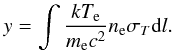 Mathematical equation: \begin{eqnarray} y = \int \frac{kT_{\rm e}}{m_{\rm e} c^2} n_{\rm e} \sigma_T {\rm d}l. \end{eqnarray}