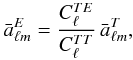 Mathematical equation: \begin{eqnarray} \bar a_{\ell m}^E = \frac{C_\ell^{TE}}{C_\ell^{TT}} \, \bar a_{\ell m}^T, \end{eqnarray}