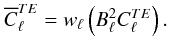 Mathematical equation: \begin{eqnarray} \overline C_\ell^{TE} = w_\ell \left( B_\ell^2 C_\ell^{TE} \right). \end{eqnarray}