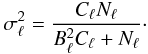 Mathematical equation: \begin{eqnarray} \sigma^2_\ell = \frac{C_\ell N_\ell}{B_\ell^2C_\ell + N_\ell}\cdot \end{eqnarray}