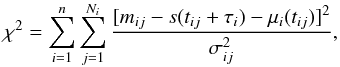 Mathematical equation: \begin{equation} \chi^2 = \sum_{i=1}^{n} \sum_{j=1}^{N_i} \frac{[ m_{ij} - s(t_{ij} + \tau_{i}) - \mu_{i}(t_{ij})]^2}{\sigma_{ij}^2}, \end{equation}