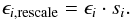 Mathematical equation: \begin{equation} \epsilon_{i, \mathrm{rescale}} = \epsilon_i \cdot s_i. \end{equation}