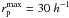 Mathematical equation: \hbox{$r^{\rm max}_{\rm p} = 30~h^{-1}$}