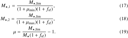 Mathematical equation: \begin{eqnarray} M_{\star,1} = \frac{M_{\star, \rm lim}}{(1+\mu_{\rm min})(1+f_{\rm sf})},\\ M_{\star,2} = \frac{M_{\star, \rm lim}}{(1+\mu_{\rm max})(1+f_{\rm sf})},\\ \mu = \frac{M_{\star, \rm lim}}{M_{\star}(1+f_{\rm sf})} - 1. \end{eqnarray}