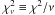 Mathematical equation: \hbox{$\chi^2_\nu \equiv \chi^2/\nu$}