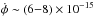 Mathematical equation: \hbox{$\dot{\phi} \sim (6{-}8)\times10^{-15}$}