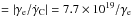 Mathematical equation: \hbox{$ = |\gamma_{\rm e}/\dot\gamma_{\rm C}| = 7.7\times 10^{19}/\gamma_{\rm e} $}