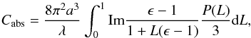 Mathematical equation: \begin{equation} C_{\rm abs}=\frac{8\pi^2a^3}{\lambda}\int_0^1{\rm Im}\frac{\epsilon-1}{1+L(\epsilon-1)}\frac{P(L)}{3}{\rm d}L, \label{eq:DFF} \end{equation}