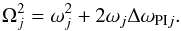Mathematical equation: \begin{equation} \Omega_j^2=\omega_j^2+2\omega_j\Delta\omega_{{\rm PI}j}. \label{eq:Omega} \end{equation}