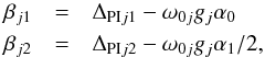 Mathematical equation: \begin{eqnarray} \beta_{j1}&=&\Delta_{{\rm PI}j1}-\omega_{0j}g_j\alpha_0\nonumber\\ \beta_{j2}&=&\Delta_{{\rm PI}j2}-\omega_{0j}g_j\alpha_1/2, \label{eq:alpha} \end{eqnarray}