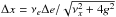 Mathematical equation: \hbox{$ \Deltax = \nu_e \Deltae / \sqrt{\nu_x^2 + 4 g^2 } $}