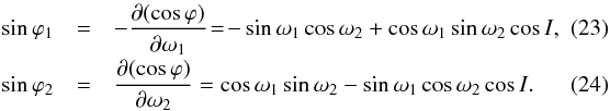 Mathematical equation: \begin{eqnarray} \label{120329a1} \sin \vpi_\p &=& - \frac{\partial (\cos \vpi)}{\partial \w_\p} \!=\! - \sin \w_\p \cos \w_\c + \cos \w_\p \sin \w_\c \cos I, \quad\quad \\[-0.5mm] \label{120329a2} \sin \vpi_\c &=& \frac{\partial (\cos \vpi)}{\partial \w_\c} = \cos \w_\p \sin \w_\c - \sin \w_\p \cos \w_\c \cos I. \end{eqnarray}