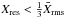 Mathematical equation: \hbox{$X_{\rm res} < \frac13 \bar X_{\rm rms}$}