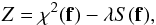 Mathematical equation: \begin{eqnarray} Z = \chi^{2} ({\vec f}) - \lambda S ({\vec f}), \label{eq_gof} \end{eqnarray}