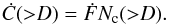 Mathematical equation: \begin{equation} \dot C ({>}D) = \dot F N_{\rm c} ({>}D). \label{cr} \end{equation}