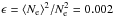 Mathematical equation: \hbox{$\epsilon=\langle N_{\rm e}\rangle^2/N_{\rm e}^2 = 0.002$}