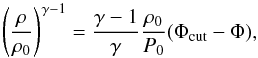 Mathematical equation: \begin{equation} \left(\frac{\rho}{\rho_0}\right)^{\gamma-1} = \frac{\gamma-1}{\gamma}\frac{\rho_0}{P_0}(\Phi_\mathrm{cut}-\Phi), \label{eq:04} \end{equation}