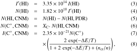 Mathematical equation: \begin{eqnarray} I'({\rm HI}) & = & 3.35\times10^{14}\,I({\rm HI}) \\ N({\rm HI}) & = & 1.82\times10^{18}\,I'({\rm HI}) \\ N({\rm HI,CNM}) & = & N({\rm HI})-N({\rm HI,PDR}) \\ N({\rm{C}^+, \rm{CNM}}) & = & X_{{\rm C}^+}\,N({\rm HI, CNM}) \\ I({\rm{C}^+, \rm{CNM}}) & = & 2.35\times10^{-21} N({\rm{C}^+}) \\ &&\times \left(\frac {2\,\exp(-\Delta E/T)} {1+2\,\exp(-\Delta E/T)+(n_{\rm cr}/n)}\right), \end{eqnarray}
