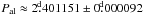 Mathematical equation: \hbox{$P_\mathrm{al}\approx 2\fd401151 \pm 0\fd000092$}