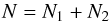Mathematical equation: \begin{equation} N = N_1+N_2 \end{equation}
