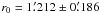 Mathematical equation: \hbox{$ r_0 =1\farcm212\pm0\farcm186$}