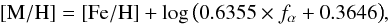 Mathematical equation: \begin{eqnarray} \label{eqFeHalpha2} {\rm [M/H]} = {\rm [Fe/H]} + \log\big(0.6355\times f_{\alpha} + 0.3646\big), \end{eqnarray}