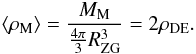 Mathematical equation: \begin{eqnarray} \langle \rho_{\rm M} \rangle = \frac{M_{\rm M}}{\frac{4\pi}{3} R_{\rm ZG}^3} =2 \rho_{\rm DE}. \label{eq23} \end{eqnarray}