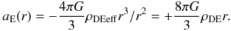 Mathematical equation: \begin{eqnarray} a_{\rm E}(r) = - {\frac{4\pi G}{3}}\rho_{\rm DEeff}r^3/r^2 = +{\frac{8\pi G}{3}}\rho_{\rm DE}r. \label{Eq.3} \end{eqnarray}
