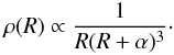 Mathematical equation: \begin{eqnarray} \rho(R) \propto \frac{1}{R (R + \alpha)^3}\cdot \label{Eq.16} \end{eqnarray}